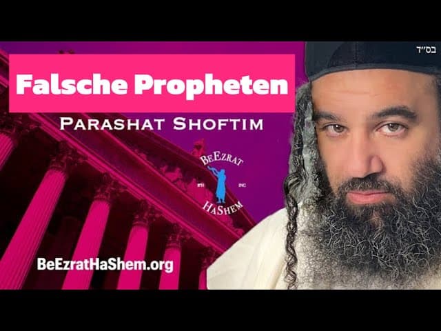 Parashat Shoftim - Falsche Propheten