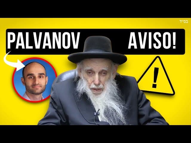 Rav Aharon Feldman diz: AFASTEM-SE de Efraim Palvanov