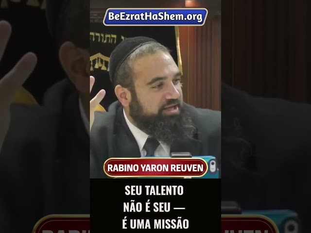 Seu Talento Não É Seu — É Uma Missão #Torá #Judeu #RabinoYaronReuven