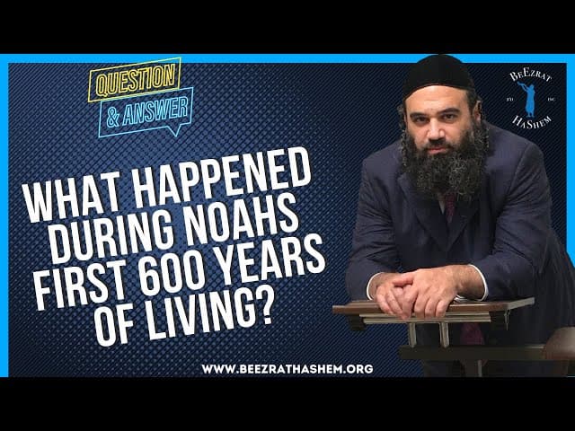   WHAT HAPPENED DURING NOAHS FIRST 600 YEARS OF LIVING