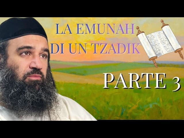 La Emunah di Un Tzadik PARTE 3 - MUSSAR Pirkei Avot