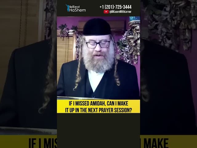 If I missed Amidah, can I make it up in the next prayer session? The Kosher Kitchen #Torah #shorts