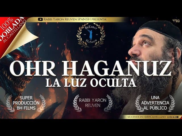 Ohr Haganuz - La Luz oculta - Desenmascarando las mentiras con Verdad