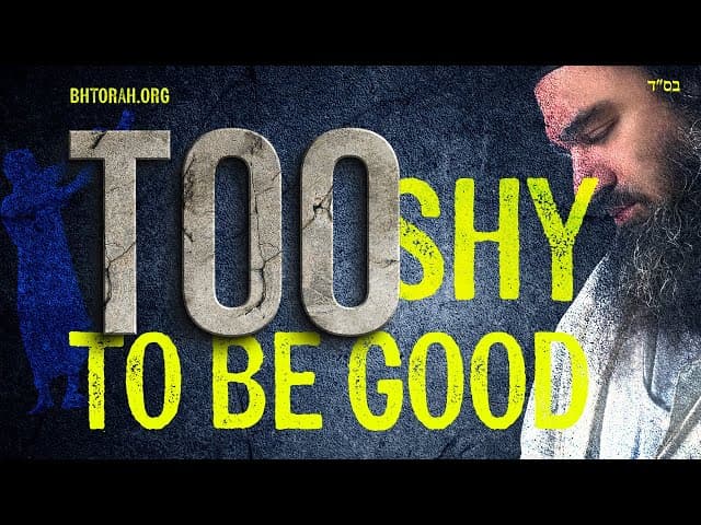 Are We Too Shy To Do Biggest Mitzvah | Torat HaChassidut (25)