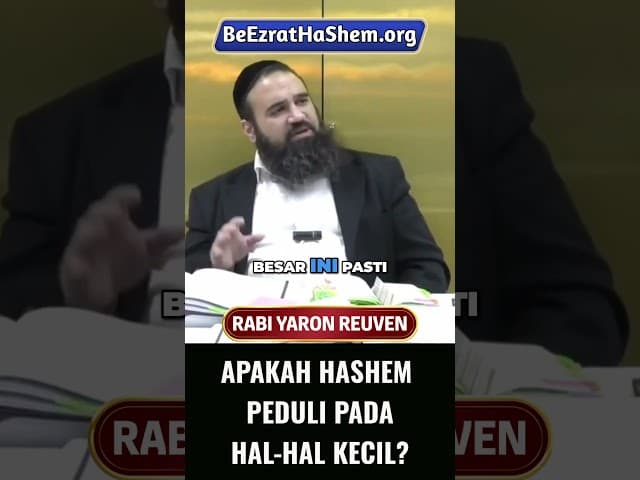 Apakah HaShem Peduli pada Hal-Hal Kecil? #Torah #Yahudi #RabiYaronReuven