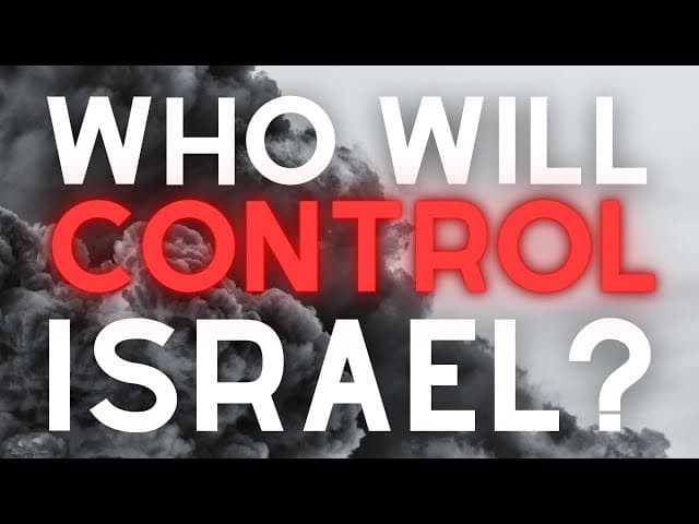 WHO WILL CONTROL ISRAEL?