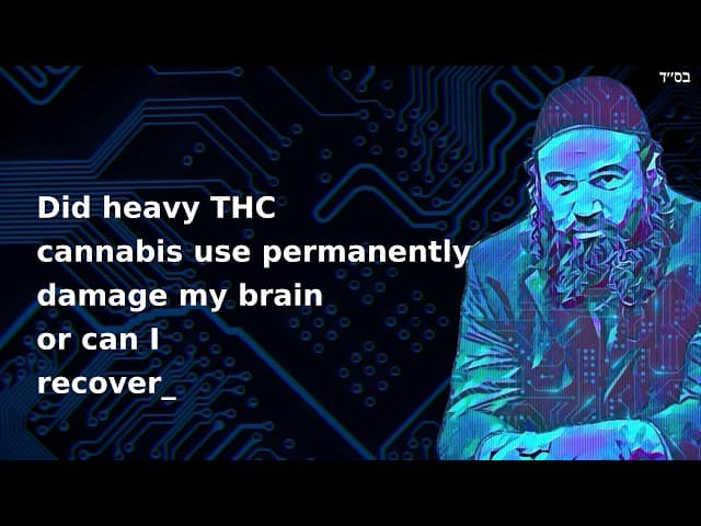 Did heavy THC cannabis use permanently damage my brain or can I recover_