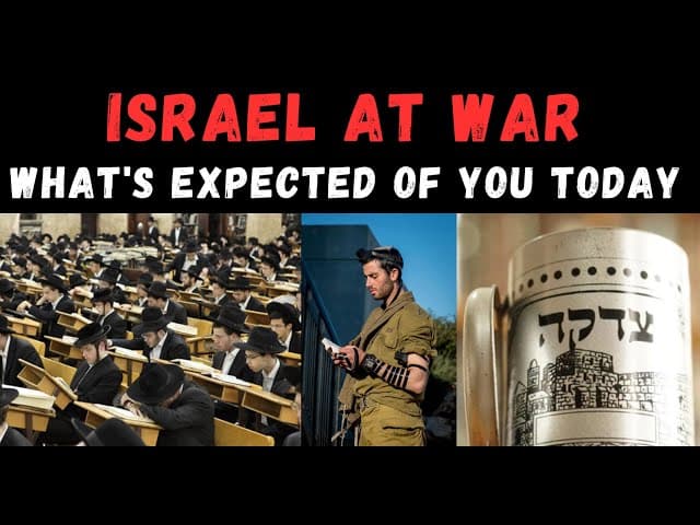 ISRAEL AT WAR: What's Expected of You Today
