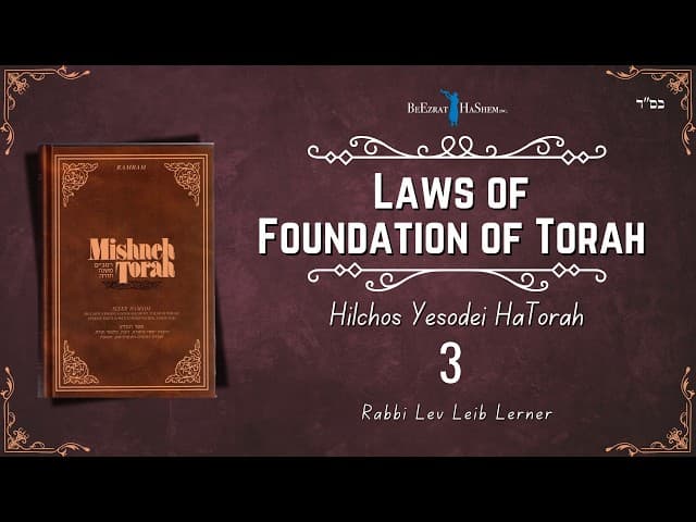 [3] Laws of Foundation of Torah (Hilchos Yesodei HaTorah) #Torah
