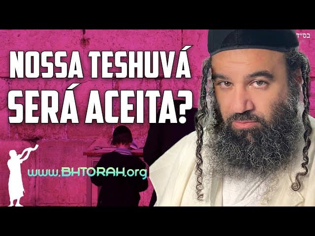 Como sabemos que a Teshuvá verdadeira sempre é aceita no Yom Kipur?