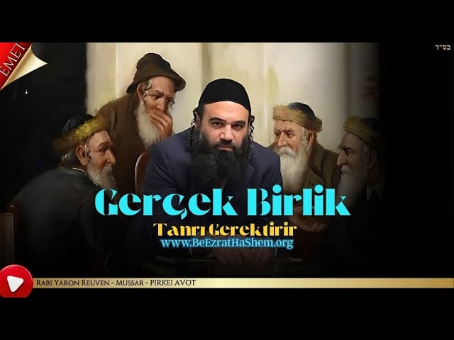 Gerçek Birlik Tanrı Gerektirir - MUSSAR Pirkei Avot