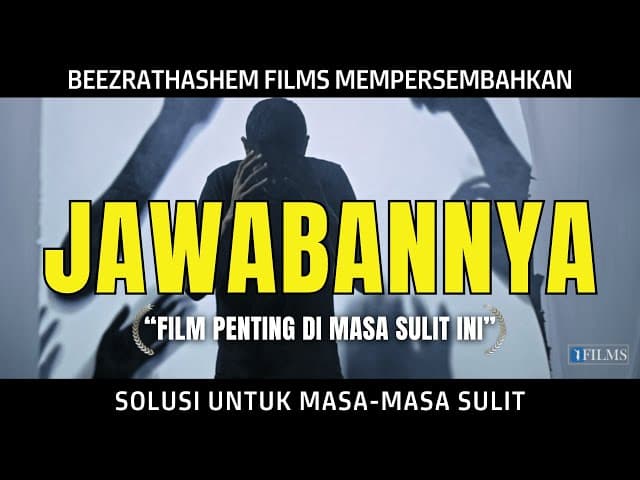 JAWABANNYA: Solusi Untuk Masa-Masa Sulit (Film BeEzrat HaShem)