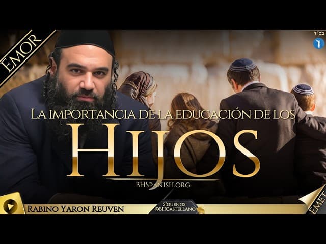 PARASHA EMOR - LA IMPORTANCIA DE LA EDUCACIÓN DE LOS HIJOS