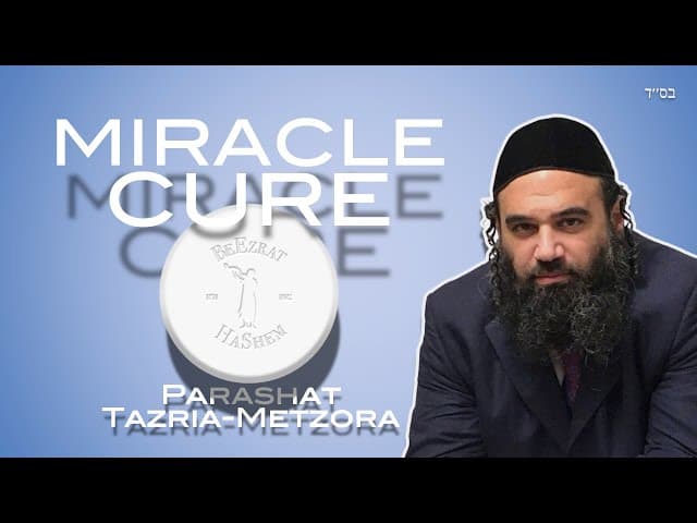 Finding A Miracle Cure Tazria - Metzora