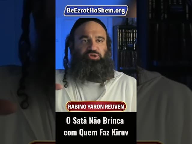 O Satã Não Brinca com Quem Faz Kiruv #Torá #Judeu #RabinoYaronReuven