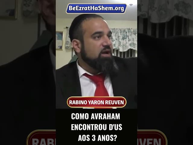 Como Avraham Encontrou Deus aos 3 Anos #Torá #Judeu #RabinoYaronReuven