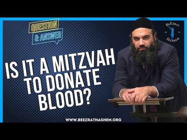 IS IT A MITZVAH TO DONATE BLOOD?