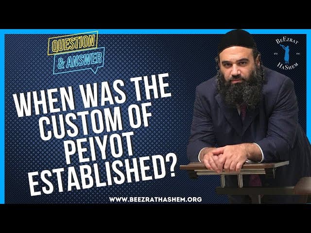 WHEN WAS THE CUSTOM OF PEIYOT ESTABLISHED?