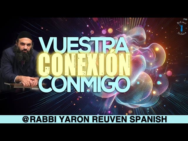 Lo único que os debe enorgullecer es vuestra conexión conmigo.