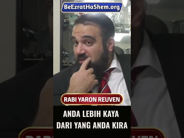 Anda Lebih Kaya Dari Yang Anda Kira #Torah #Yahudi #RabiYaronReuven