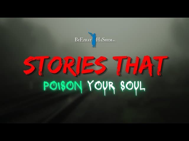 😲 Stories that poison your soul #Torah