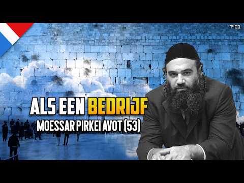 Het bedrijf van God zijn - MUSSAR Pirkei Avot (52)