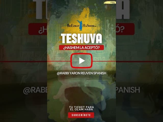 ¿Cómo sé que HaShem aceptó mi Teshuva? #Torá  #Judíos #RabinoYaronReuven #RabbiYaronReuven #Judaísmo