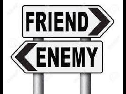 The F E A R of Hurting Your Friend, Makes You his Hater