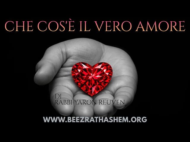 Cos'è il vero amore? PARTE 1 - MUSSAR Pirkei Avot