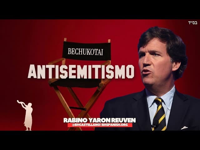 Un escenario para antisemitas: Parashat Bechukotai