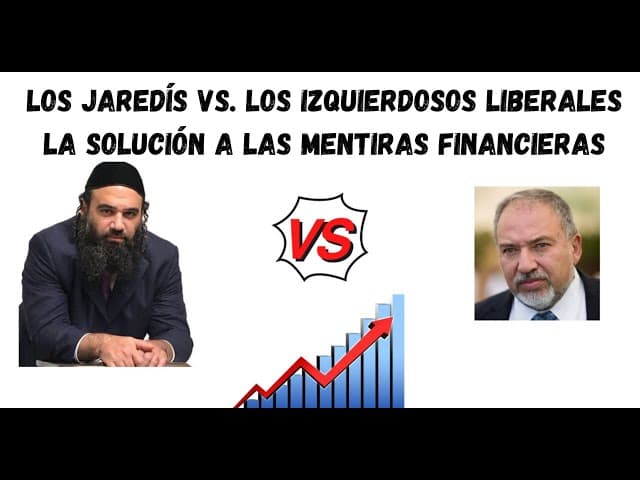 Los Jaredís VS. los izquierdosos liberales, la solución a las mentiras financieras