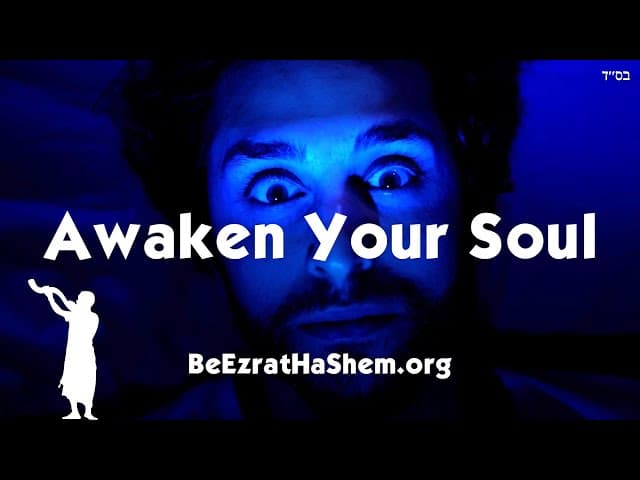 Awaken Your Soul (A BeEzrat HaShem Inc. Film)