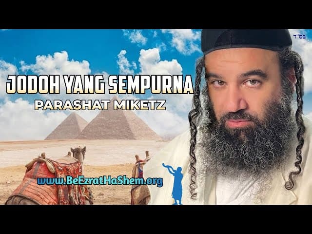 Keajaiban Shidduch: Parashat Miketz
