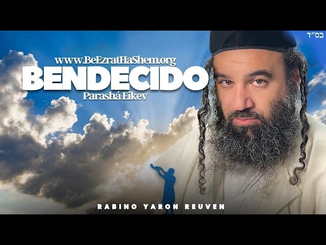 Todo será bendecido - Parashá Ekev