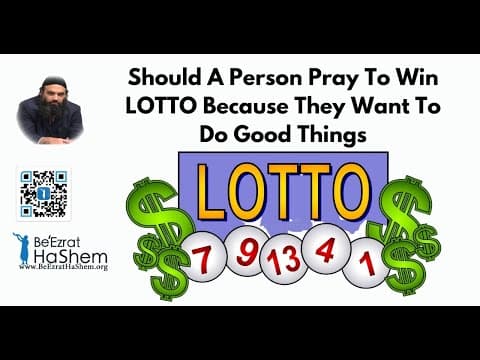 Should A Person Pray To Win LOTTO Because They Want To Do Good Things