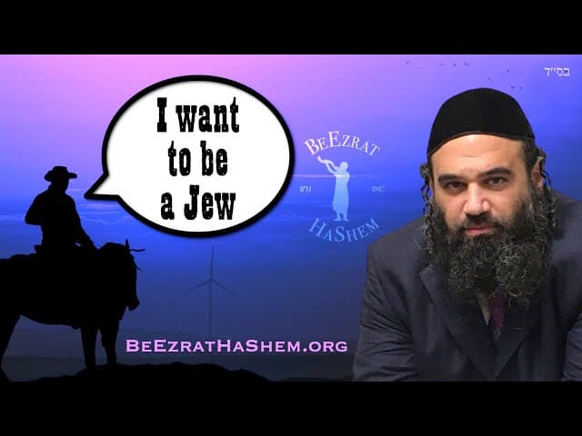 I Want to Be A Jew - Divine Providence, Jewish Conversion & TeShuva