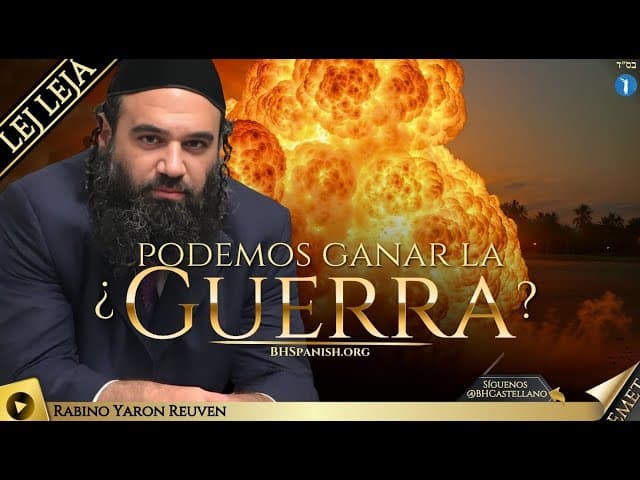 PARASHA LEJ LEJÁ - ¿PODEMOS GANAR LA GUERRA?