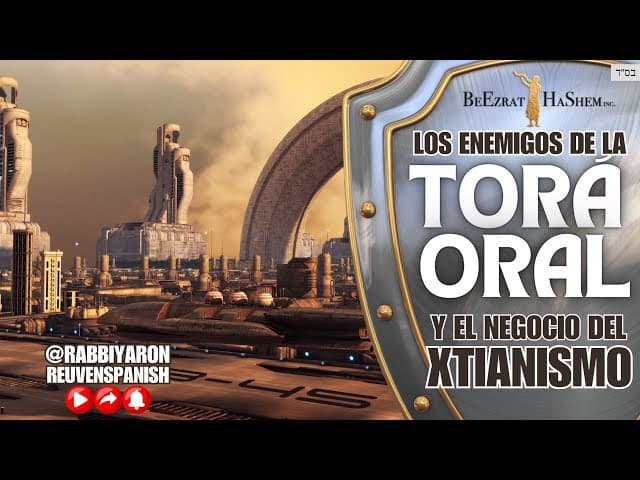 Los enemigos de la Torá Oral y el negocio del xtianismo.