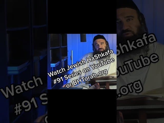 Tonton Seri Hashkafa Yahudi 91 di YouTube atau BHTORAH.ORG