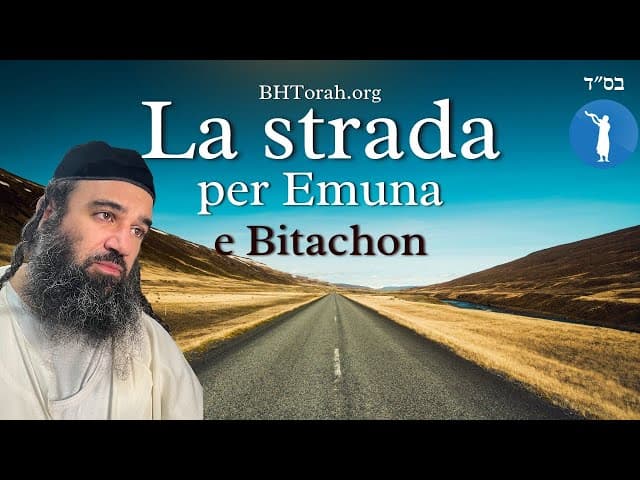 La Strada per Emunah e Bitachon (Un Film Speciale da BeEzrat Hashem Inc)