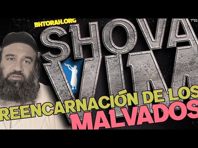TIKKUN SHOVAVIM - la reencarnación de los malvados