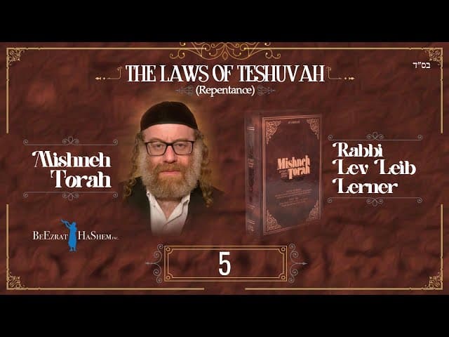 Leave the Sinful Past - The Laws of Teshuvah (5)