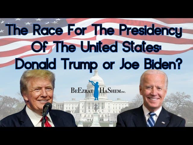 The Race For The Presidency Of The United States: Donald Trump Or Joe Biden?
