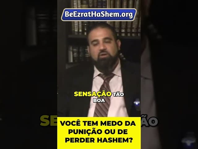 Medo da Punição ou Medo de Perder Deus? #Torá #Judeu #RabinoYaronReuven