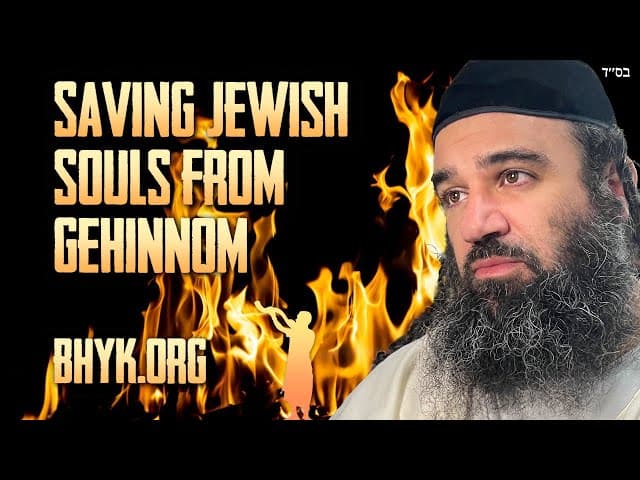 Saving Jewish Souls From Gehinnom