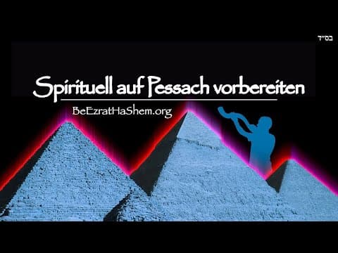 Spirituell auf Pessach vorbereiten