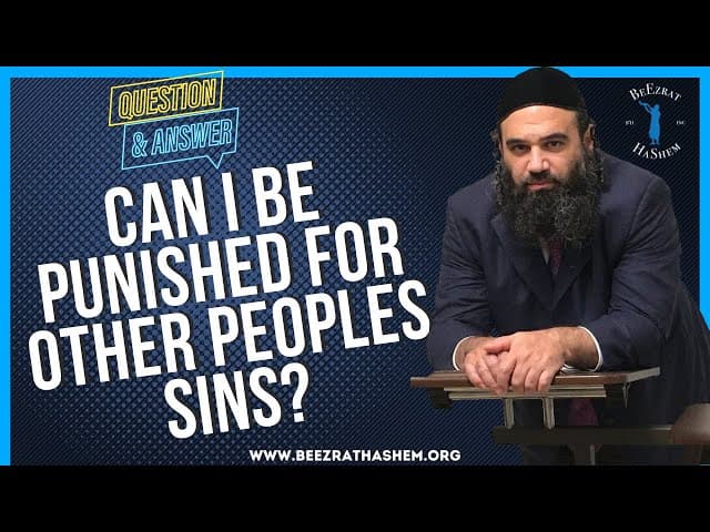   CAN I BE PUNISHED FOR OTHER PEOPLES SINS