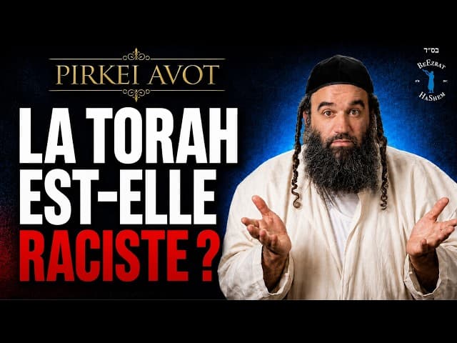 Quelle est l'opinion de Dieu sur le racisme, l'orgueil et la haine  | Pirkei Avot 59