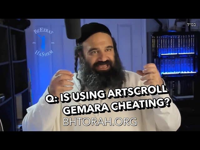 Artscroll vs Amalek - Is Using Artscroll Gemara Cheating?