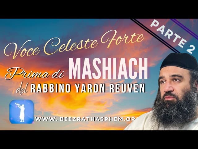 Voce Celeste Forte Prima di MaShiach PARTE 2